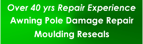 Over 40 years Caravan repair experience, Caravan awning pole damage repair, Caravan moulding reseals